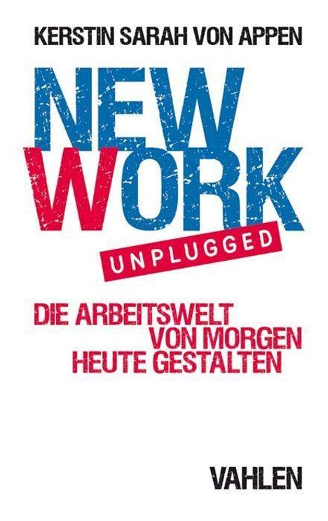 Kerstin von Appen: New Work. Unplugged, Buch