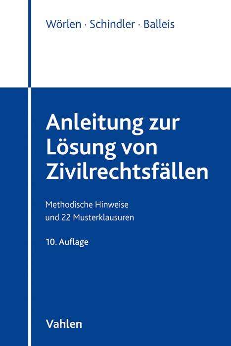 Rainer Wörlen: Anleitung zur Lösung von Zivilrechtsfällen, Buch