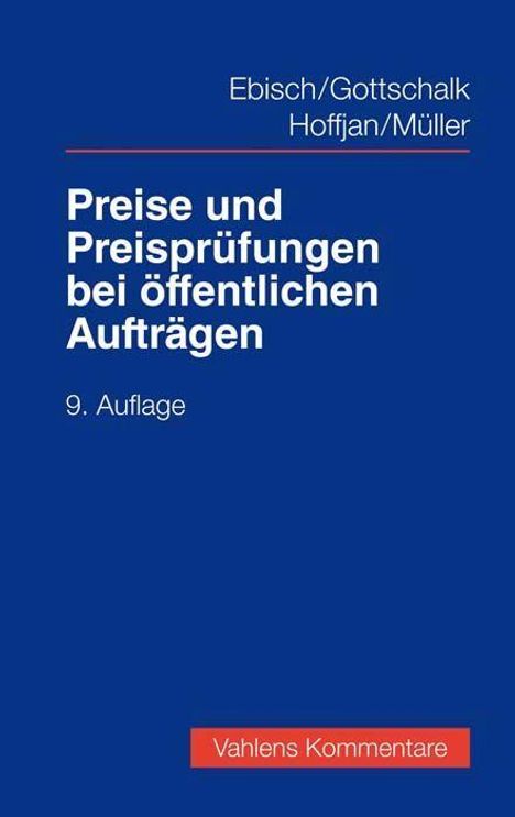Hellmuth Ebisch: Preise und Preisprüfungen/öffentlichen Aufträgen, Buch