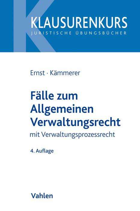 Christian Ernst: Ernst, C: Fälle zum Allgemeinen Verwaltungsrecht, Buch