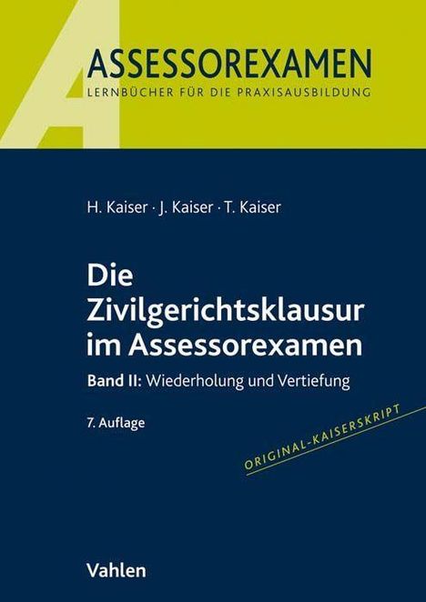 Horst Kaiser: Kaiser, H: Zivilgerichtsklausur im Assessorexamen II, Buch