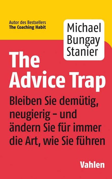Michael Bungay Stanier: The Advice Trap, Buch