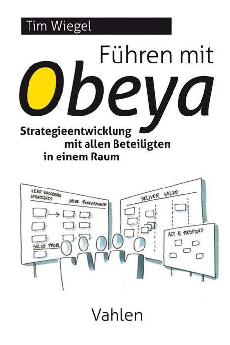Tim Wiegel: Führen mit Obeya, Buch