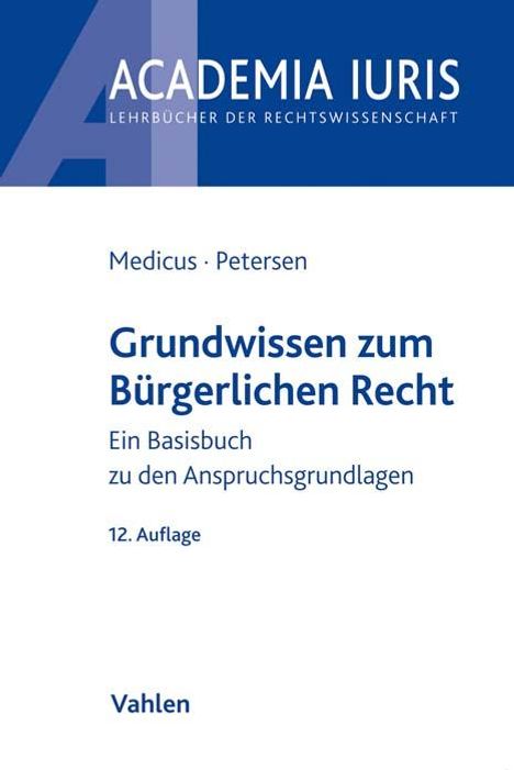 Dieter Medicus: Medicus, D: Grundwissen zum Bürgerlichen Recht, Buch
