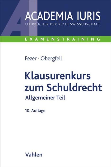 Karl-Heinz Fezer: Klausurenkurs zum Schuldrecht Allgemeiner Teil, Buch