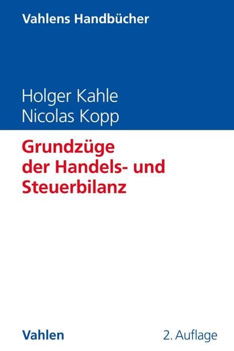 Holger Kahle: Grundzüge der Handels- und Steuerbilanz, Buch