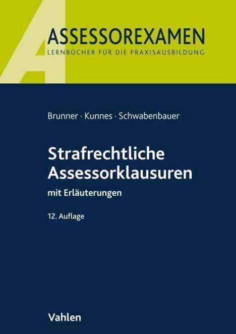 Raimund Brunner: Strafrechtliche Assessorklausuren, Buch