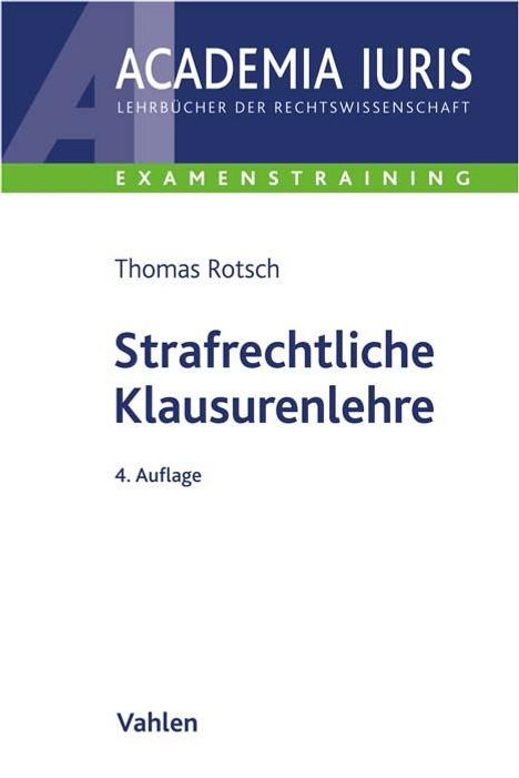 Thomas Rotsch: Strafrechtliche Klausurenlehre, Buch