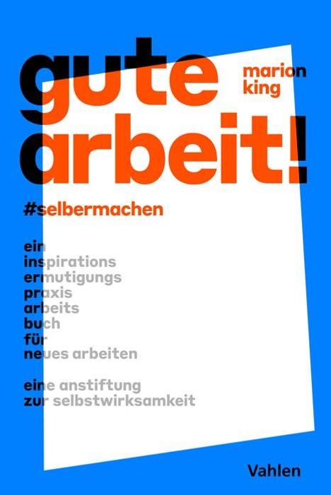 Marion King: Gute Arbeit!, Buch