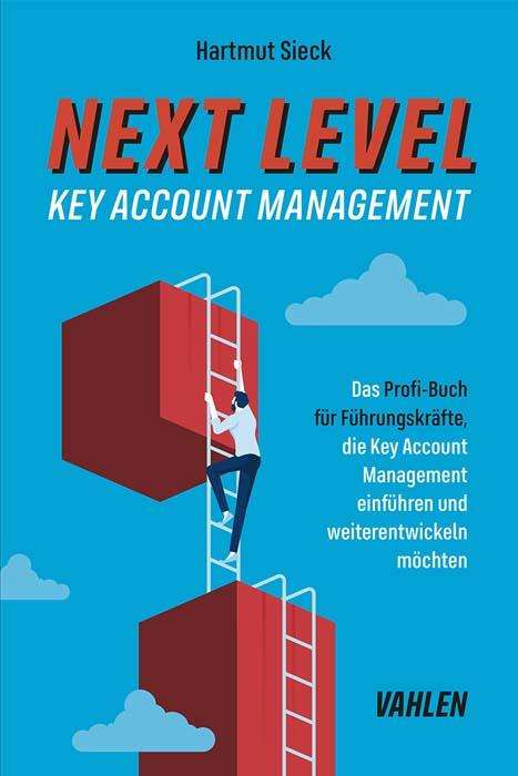 Hartmut Sieck: Next Level Key Account Management, Buch