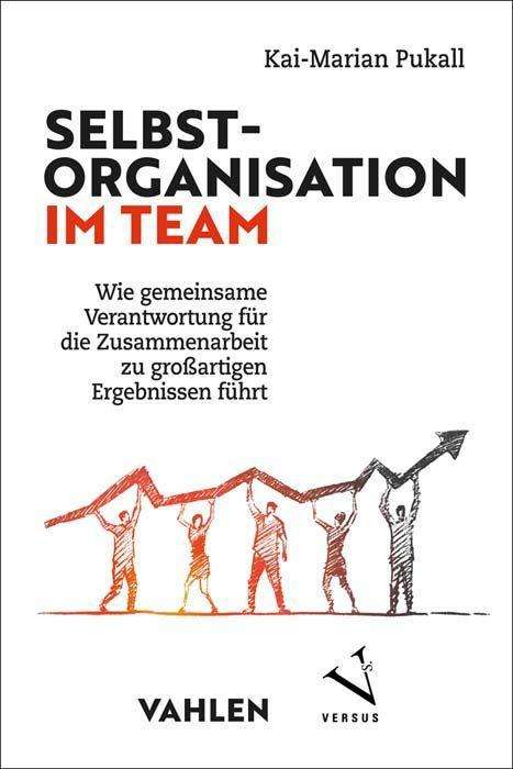 Kai-Marian Pukall: Selbstorganisation im Team, Buch