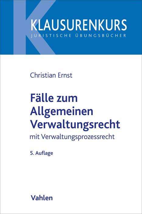 Christian Ernst: Fälle zum Allgemeinen Verwaltungsrecht, Buch