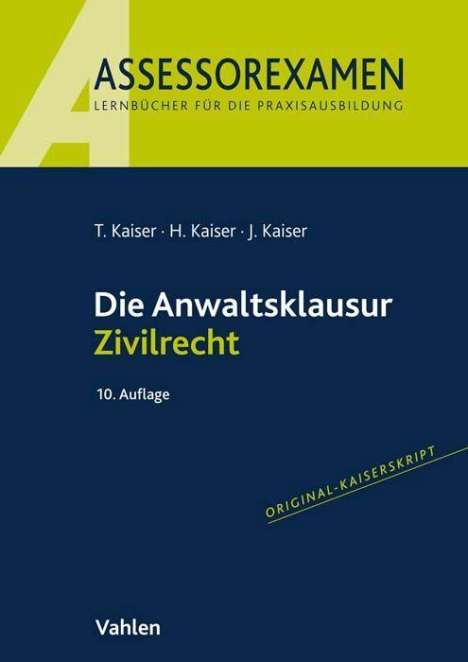 Torsten Kaiser: Die Anwaltsklausur Zivilrecht, Buch