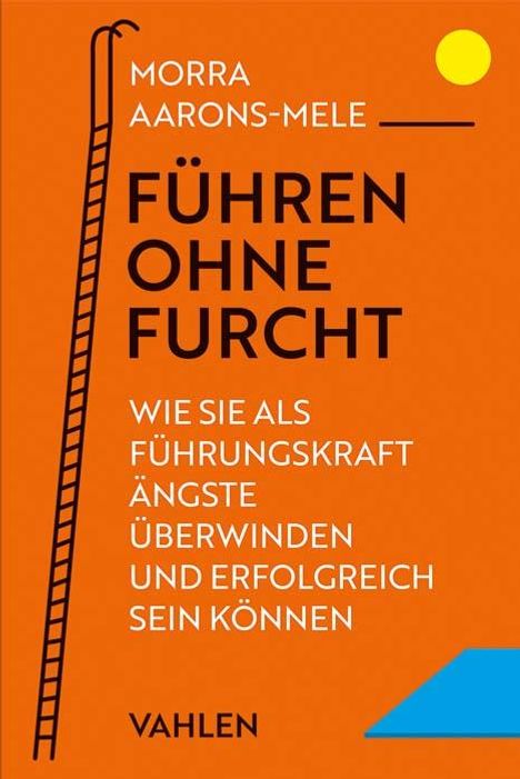 Morra Aarons-Mele: Führen ohne Furcht, Buch