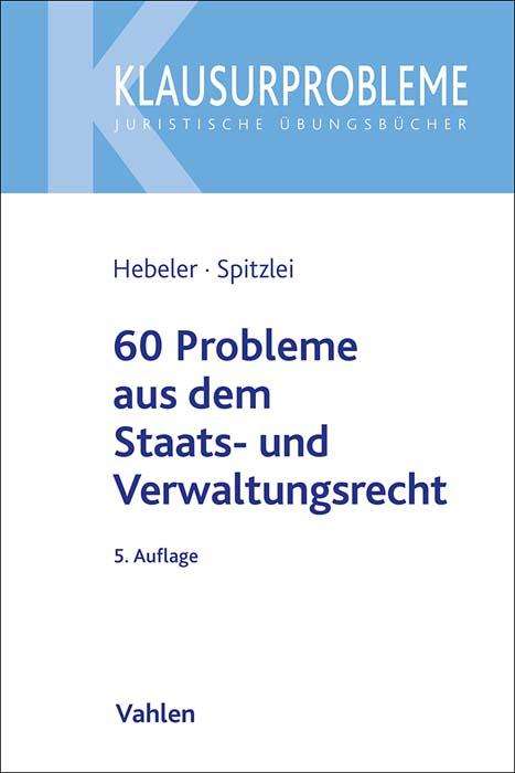 Timo Hebeler: 60 Probleme aus dem Staats- und Verwaltungsrecht, Buch