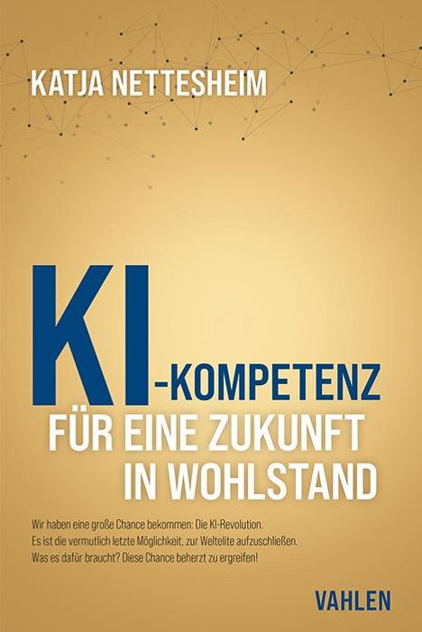 Katja Nettesheim: KI-Kompetenz: Für eine Zukunft in Wohlstand, Buch