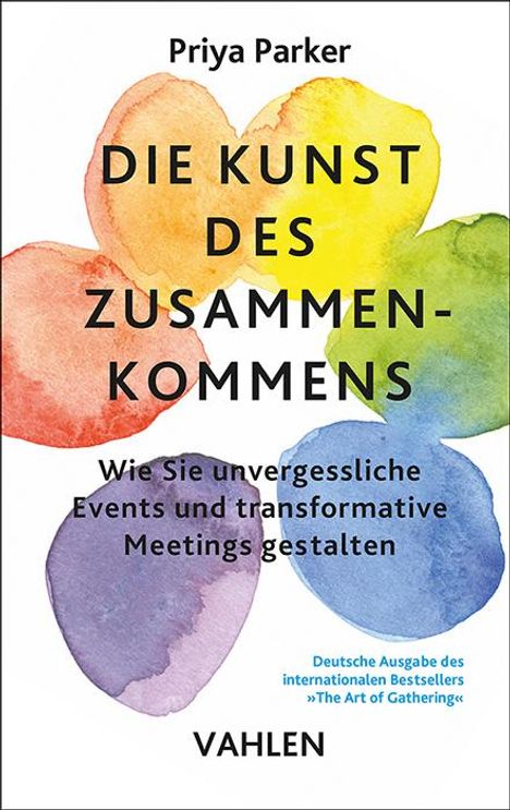 Priya Parker: Die Kunst des Zusammenkommens - The Art of Gathering, Buch