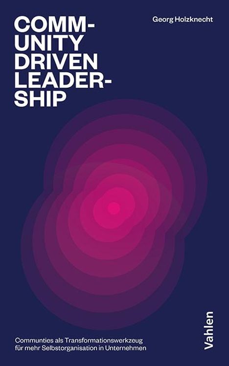 Georg Holzknecht: Community-driven Leadership, Buch