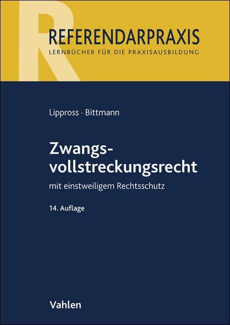Buchtitel: Zwangsvollstreckungsrecht mit einstweiligem Rechtsschutz, 14. Auflage, Autoren: Lippross, Bittmann.