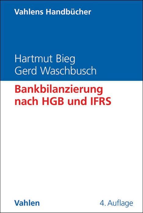 Hartmut Bieg: Bankbilanzierung nach HGB und IFRS, Buch