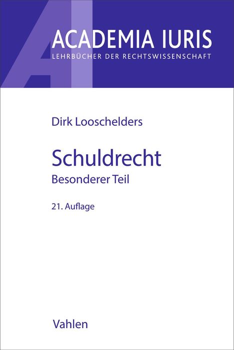 Akademisches Buchcover mit dem Titel "Schuldrecht Besonderer Teil", 21. Auflage, Autor Dirk Looschelders.