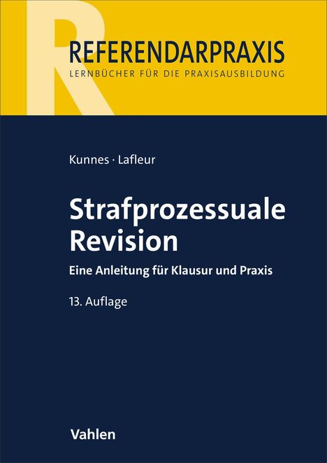 Titel: "Strafprozessuale Revision: Eine Anleitung...", Autoren: Kunnes, Lafleur. 13. Auflage, gelbe und blaue Gestaltung.
