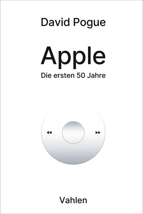 „David Pogue, Apple, Die ersten 50 Jahre, Vahlen.“ Unten ein kreisförmiges Element mit Vorwärts- und Rückwärtspfeilen.