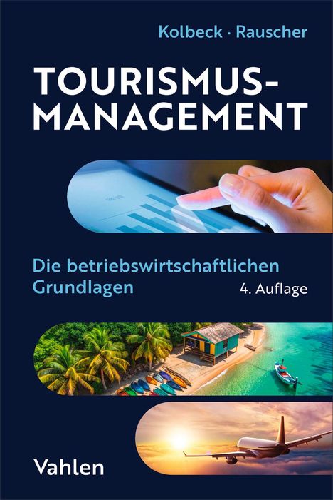 „TOURISMUS-MANAGEMENT“, „Die betriebswirtschaftlichen Grundlagen“, „4. Auflage“. Drei Bilder: Tablet, Strand, Flugzeug.
