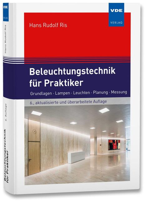 Hans Rudolf Ris: Beleuchtungstechnik für Praktiker, Buch