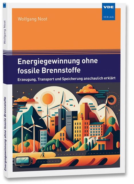 Wolfgang Noot: Energiegewinnung ohne fossile Brennstoffe, Buch