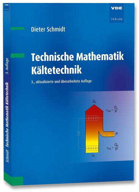 Dieter Schmidt: Technische Mathematik Kältetechnik, Buch