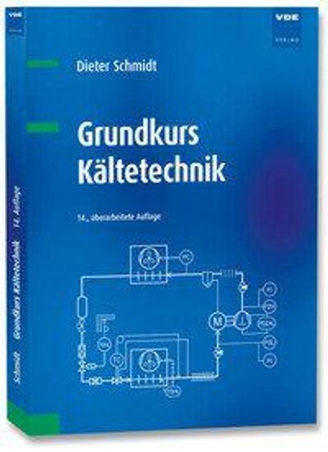 Titel: Grundkurs Kältetechnik. Autor: Dieter Schmidt. 14., überarbeitete Auflage. Blaues Buchcover mit Schaltplan.