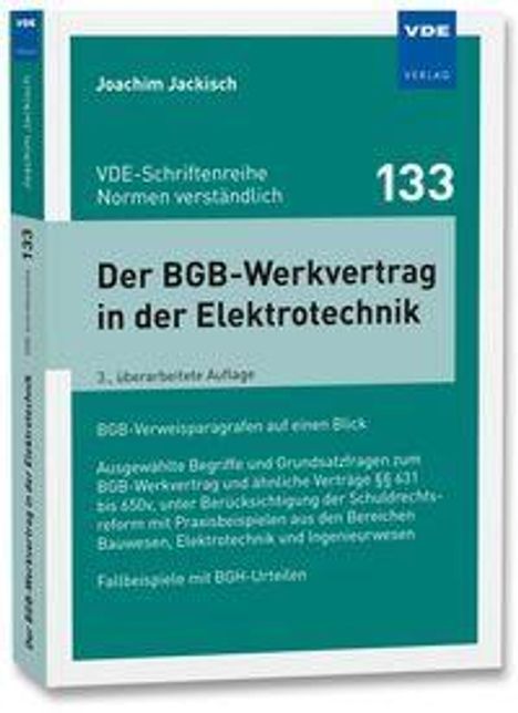 Titel: Der BGB-Werkvertrag in der Elektrotechnik, 3. überarbeitete Auflage. Autor: Joachim Jackisch.