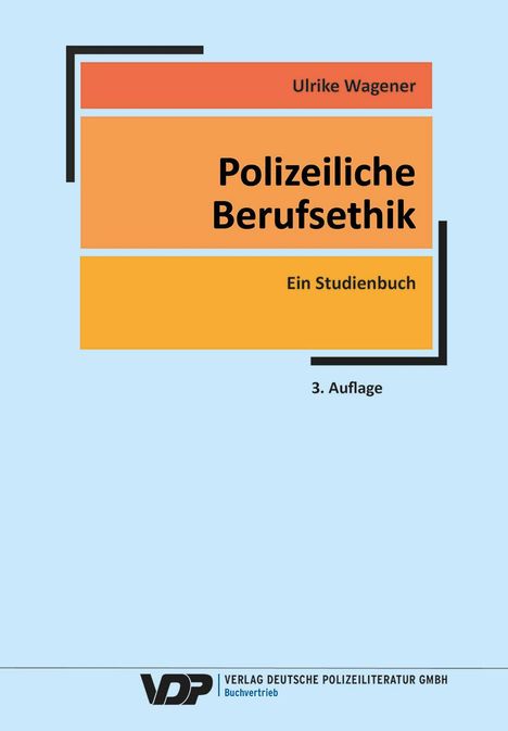 Ulrike Wagener: Polizeiliche Berufsethik, Buch