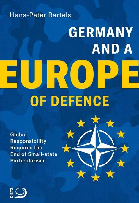 Hans-Peter Bartels: Bartels, H: Germany and a Europe of Defence, Buch