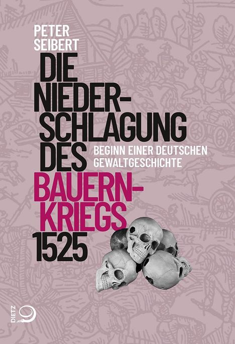 Peter Seibert: Die Niederschlagung des Bauernkriegs 1525, Buch