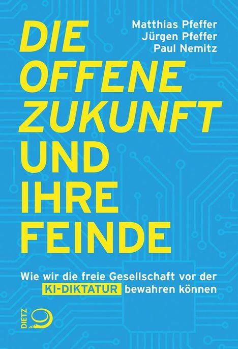 Text: "DIE OFFENE ZUKUNFT UND IHRE FEINDE. Wie wir die freie Gesellschaft vor der KI-DIKTATUR bewahren können." Blue Hintergrund.