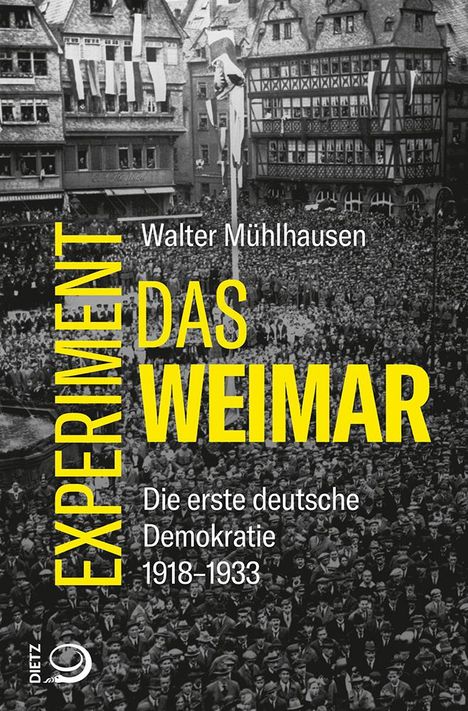 Walter Mühlhausen: Experiment Weimar, Buch