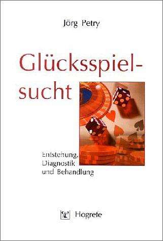 Jörg Petry: Petry, J: Gluecksspielsucht, Buch