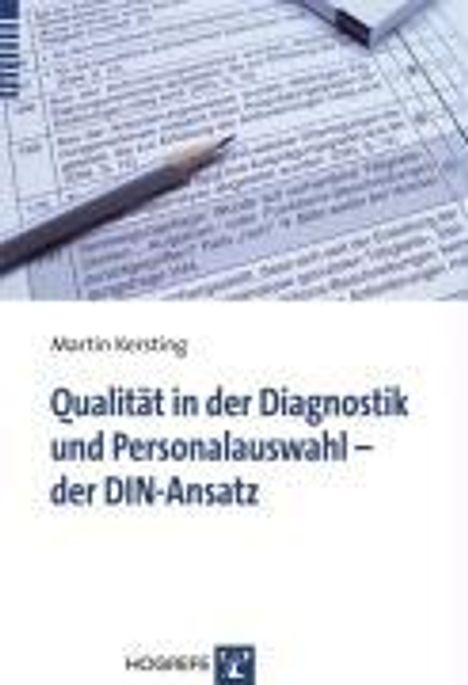 Martin Kersting: Qualität in der Diagnostik und Personalauswahl - der DIN-Ansatz, Buch