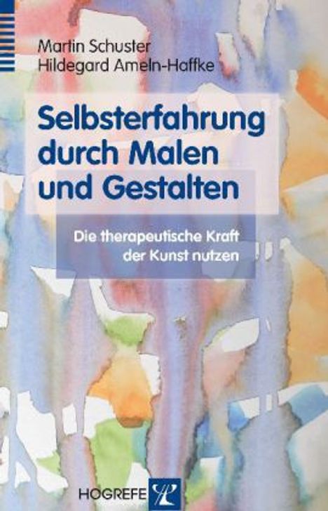 Martin Schuster: Selbsterfahrung durch Malen und Gestalten, Buch