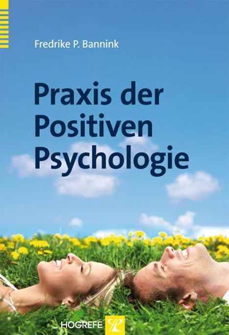 Fredrike P. Bannink: Praxis der Positiven Psychologie, Buch