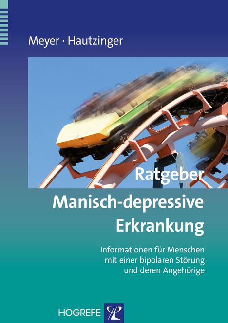 Thomas D. Meyer: Ratgeber Manisch-depressive Erkrankung, Buch