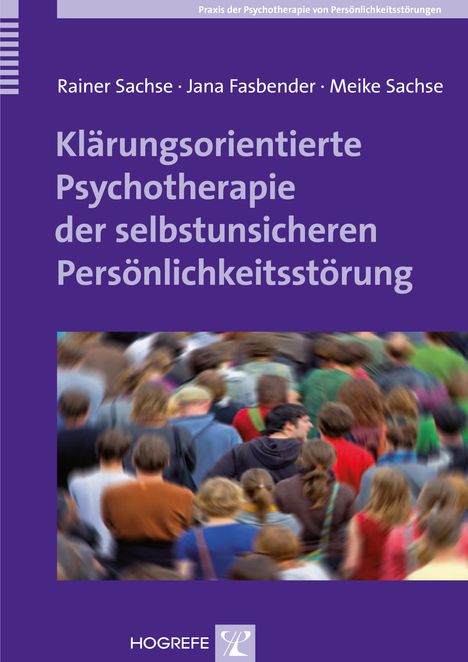 Rainer Sachse: Klärungsorientierte Psychotherapie der selbstunsicheren Persönlichkeitsstörung, Buch