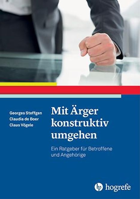 Georges Steffgen: Mit Ärger konstruktiv umgehen, Buch