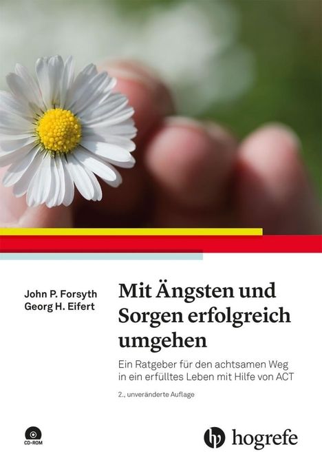 John P. Forsyth: Mit Ängsten und Sorgen erfolgreich umgehen, Buch