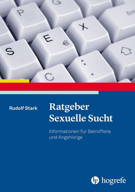 Rudolf Stark: Ratgeber Sexuelle Sucht, Buch