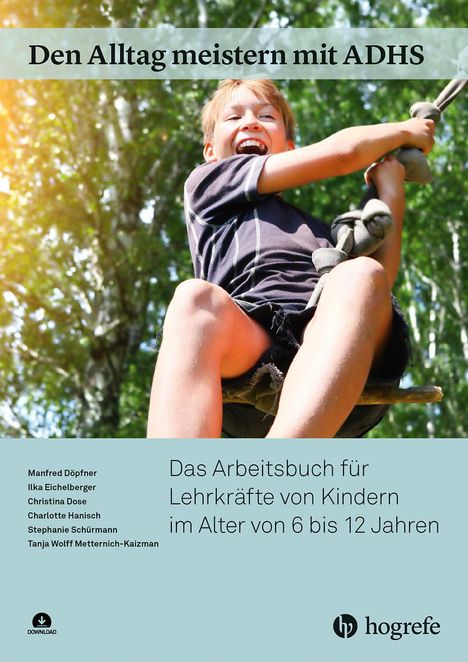 Manfred Döpfner: Den Alltag meistern mit ADHS: Das Arbeitsbuch für Lehrkräfte von Kindern im Alter von 6 bis 12 Jahren, Buch