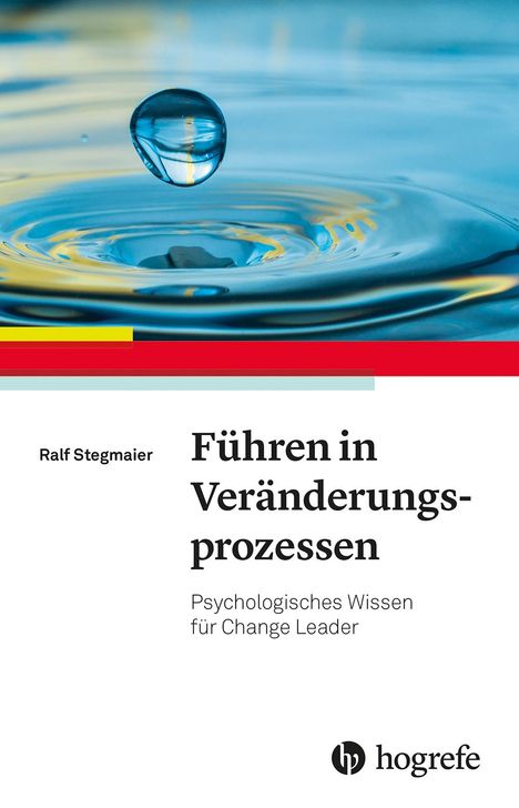 Ralf Stegmaier: Führen in Veränderungsprozessen, Buch