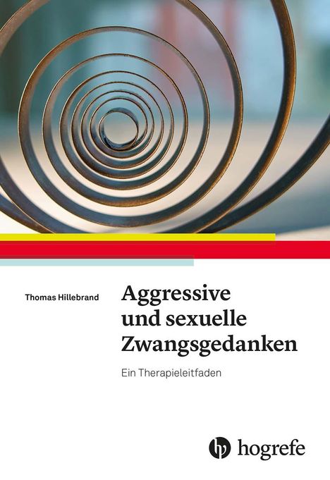 Thomas Hillebrand: Aggressive und sexuelle Zwangsgedanken, Buch